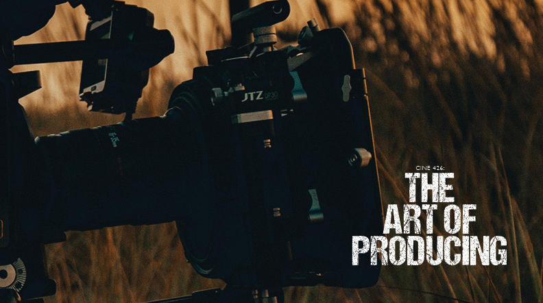 CINE 426 The Art of Producing