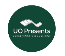 UO Presents Screenings and Discussions