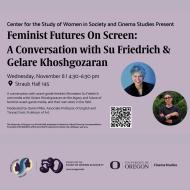  "Feminist Futures on Screen": A Discussion with Su Friedrich and Gelare Khoshgozaran